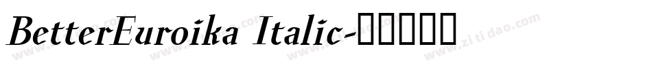 BetterEuroika Italic字体转换